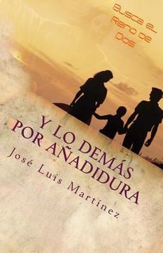 portada Y lo demas por Añadidura: Consejos para un matrimonio feliz (in Spanish)