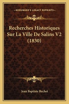 portada Recherches Historiques Sur La Ville De Salins V2 (1830) (en Francés)