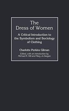 portada The Dress of Women: A Critical Introduction to the Symbolism and Sociology of Clothing (en Inglés)
