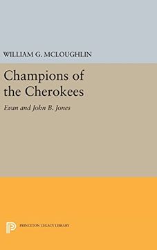 portada Champions of the Cherokees: Evan and John b. Jones (Princeton Legacy Library) (en Inglés)