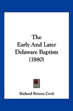 portada the early and later delaware baptists (1880)