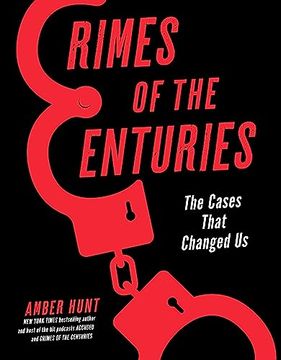 portada Crimes of the Centuries: The Cases That Changed us (en Inglés)