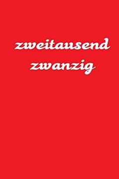 portada Zweitausend Zwanzig: Zeit Planer 2020 a5 rot (in German)
