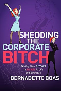 portada Shedding the Corporate Bitch (en Inglés)