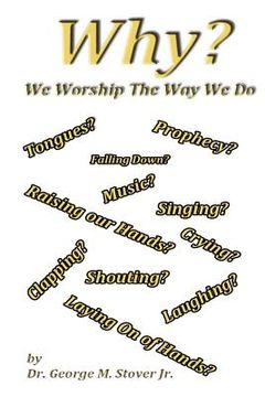 portada Why We Worship The Way We Do: Why We Worship The Way We Do (en Inglés)