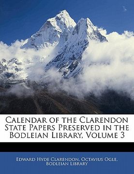 portada calendar of the clarendon state papers preserved in the bodleian library, volume 3 (en Inglés)
