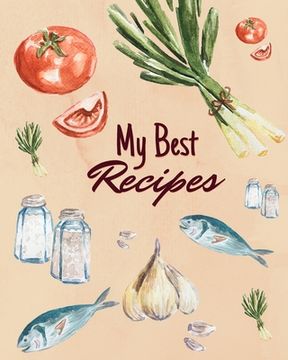 portada My Best Recipes: Blank Recipe Book to Write in Your Favorite Recipes (en Inglés)