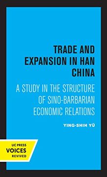 portada Trade and Expansion in han China: A Study in the Structure of Sino-Barbarian Economic Relations (en Inglés)