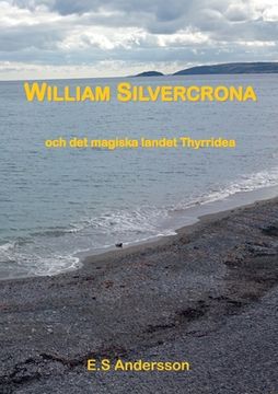 portada William Silvercrona och det magiska landet Thyrridea (en Sueco)