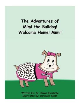 portada The Adventures of Mimi the Bulldog! Welcome Home! Mimi! (Volume 1)