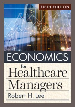 portada Economics for Healthcare Managers, Fifth Edition (en Inglés)