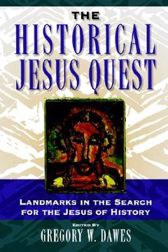 portada the historical jesus quest: landmarks in the search for the jesus of history (en Inglés)