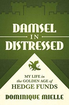 portada Damsel in Distressed: My Life in the Golden age of Hedge Funds (en Inglés)
