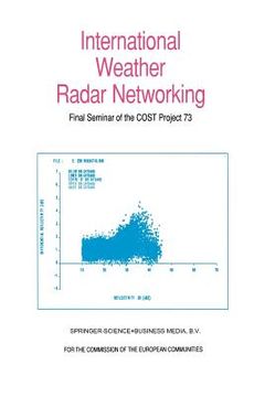 portada International Weather Radar Networking: Final Seminar of the Cost Project 73 (en Inglés)