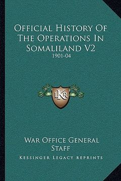 portada official history of the operations in somaliland v2: 1901-04