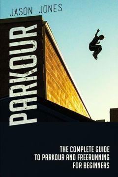portada Parkour: The Complete Guide to Parkour and Freerunning for Beginners 