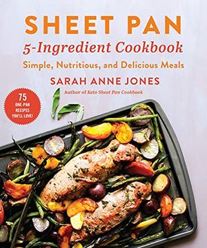 portada Sheet Pan 5-Ingredient Cookbook: Simple, Nutritious, and Delicious Meals (en Inglés)