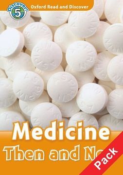portada Oxford Read and Discover 5. Medicine Then and now Audio cd Pack (en Inglés)