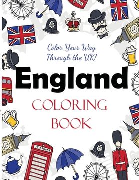 portada England Coloring Book: Color Your Way Through the UK! (en Inglés)