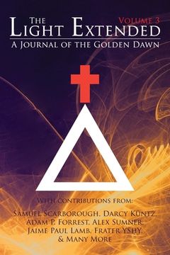 portada The Light Extended: A Journal of the Golden Dawn (Volume 3) (en Inglés)