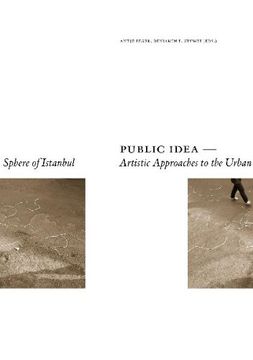 portada Antje Feger & Benjamin f. Stumpf - Public Idea - Artistic Approaches to the Urban Sphere of Istanbul
