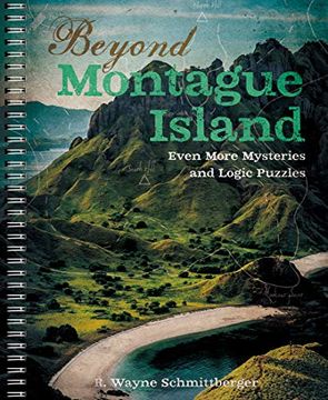 portada Beyond Montague Island: Even More Mysteries and Logic Puzzles (Montague Island Mysteries) (en Inglés)