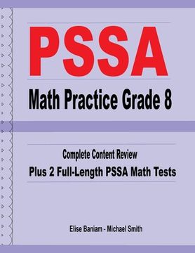 portada PSSA Math Practice Grade 8: Complete Content Review Plus 2 Full-length PSSA Math Tests (in English)