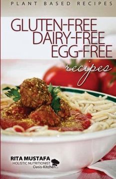 portada Gluten-Free, Dairy-Free, Egg-Free Recipes: Holistic Nutritionist (en Inglés)