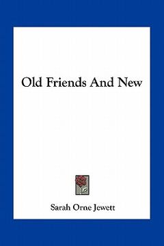 portada old friends and new (en Inglés)