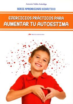 portada Ejercicios Prácticos Para Aumentar tu Autoestima (Para Niños y Adolescentes de Todas las Edades) (in Spanish)