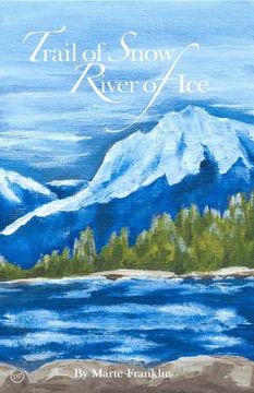 portada Trail of Snow-River of Ice (en Inglés)