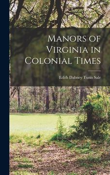 portada Manors of Virginia in Colonial Times (en Inglés)