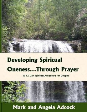 portada developing spiritual oneness...through prayer (en Inglés)