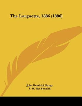 portada the lorgnette, 1886 (1886) (en Inglés)