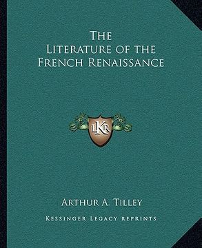 portada the literature of the french renaissance (en Inglés)
