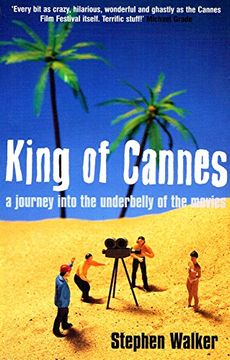 portada King of Cannes: A Journey Into the Underbelly of the Movies (en Inglés)