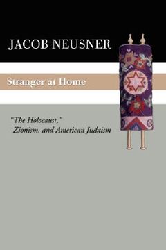 portada stranger at home: the holocaust, zionism, and american judaism (en Inglés)