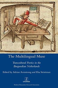 portada The Multilingual Muse: Transcultural Poetics in the Burgundian Netherlands (Legenda) 