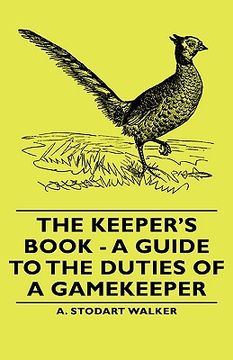 portada the keeper's book - a guide to the duties of a gamekeeper (en Inglés)
