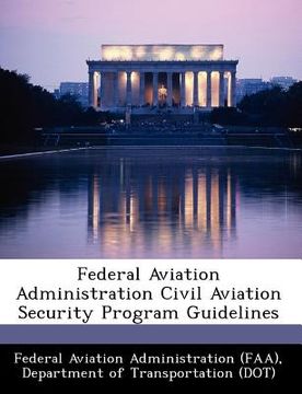 portada federal aviation administration civil aviation security program guidelines