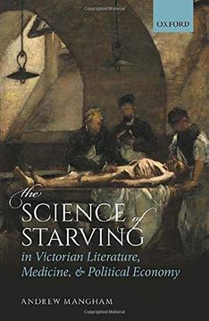 portada The Science of Starving in Victorian Literature, Medicine, and Political Economy (en Inglés)