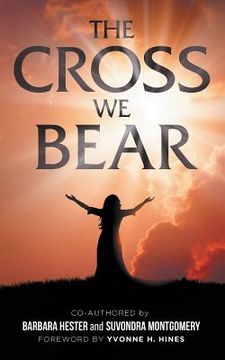 portada The Cross We Bear (en Inglés)