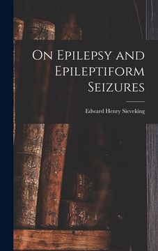 portada On Epilepsy and Epileptiform Seizures
