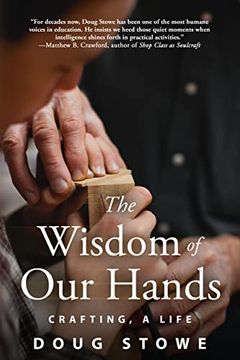 portada Wisdom of our Hands: Crafting, a Life (en Inglés)