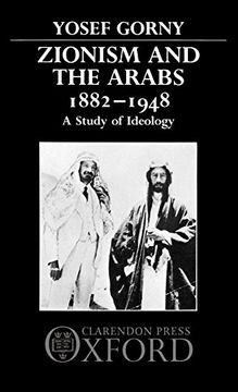 portada Zionism and the Arabs, 1882-1948: A Study of Ideology (in English)