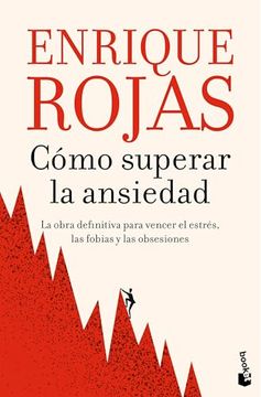 portada Cómo Superar la Ansiedad: La Obra Definitiva Para Vencer el Estrés, las Fobiass y las Obsesiones