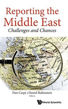 portada Reporting the Middle East: Challenges and Chances