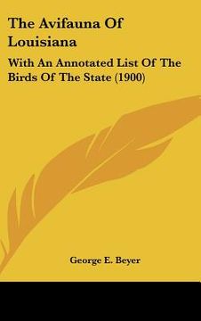portada the avifauna of louisiana: with an annotated list of the birds of the state (1900) (en Inglés)