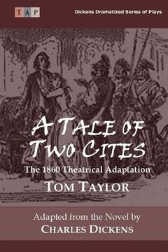portada A Tale of Two Cities: The 1860 Theatrical Adaptation (in English)