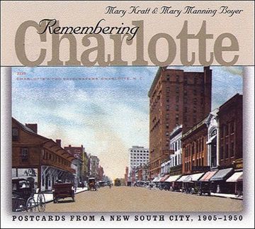 portada Remembering Charlotte: Postcards From a new South City, 1905-1950 (en Inglés)